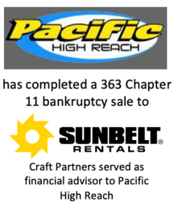 PACIFIC HIGH REACH has completed a 363 Chapter 11 bankruptcy sale to SUNBELT RENTALS